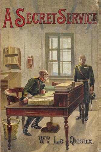 A Secret Service: Being Strange Tales of a Nihilist A Secret Service: Being Strange Tales of a Nihilist von Independently published