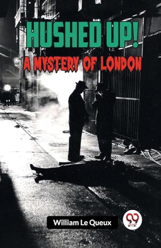 Hushed Up! A Mystery Of London von Double9 Books