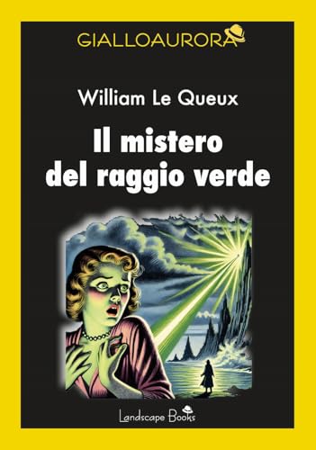 Il mistero del raggio verde (GialloAurora) von Landscape Books