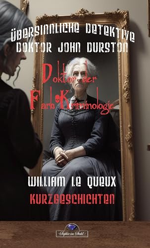 John Durston - Doktor der Farb-Kriminologie (Übersinnliche Detektive)