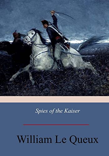 Spies of the Kaiser: Plotting the Downfall of England von CREATESPACE