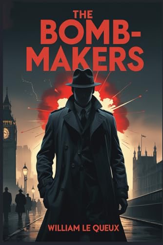 The Bomb-Makers The Bomb-Makers von Independently published