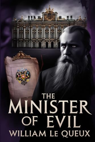 The Minister of Evil: The Secret History of Rasputin's Betrayal of Russia The Minister of Evil: The Secret History of Rasputin's Betrayal of Russia von Independently published