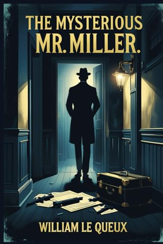The Mysterious Mr. Miller The Mysterious Mr. Miller von Independently published