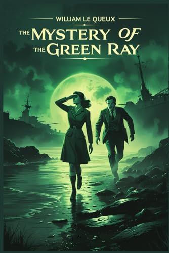 The Mystery of the Green Ray The Mystery of the Green Ray von Independently published