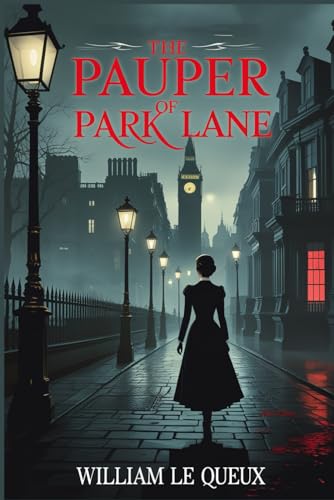 The Pauper of Park Lane The Pauper of Park Lane von Independently published