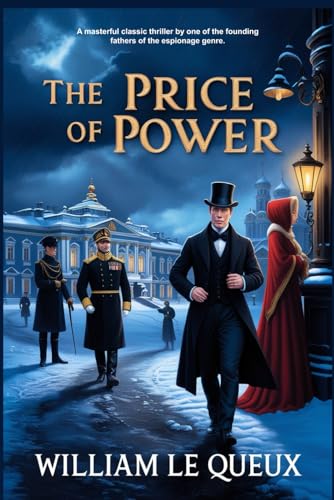 The Price of Power: Being Chapters from the Secret History of the Imperial Court of Russia The Price of Power: Being Chapters from the Secret History of the Imperial Court of Russia von Independently published