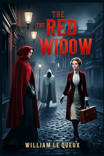 The Red Widow: The Death-Dealers of London The Red Widow: The Death-Dealers of London von Independently published