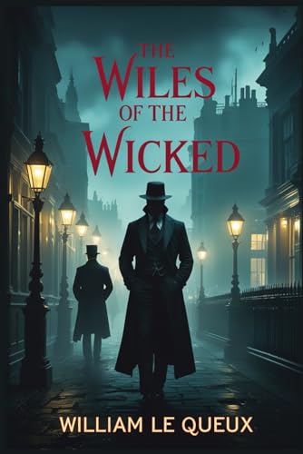 The Wiles of the Wicked The Wiles of the Wicked von Independently published