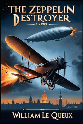 The Zeppelin Destroyer The Zeppelin Destroyer von Independently published
