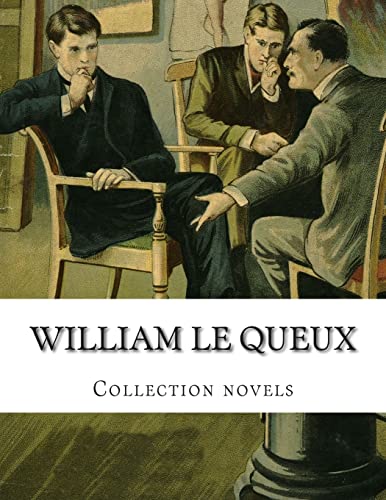 William Le Queux, Collection novels von CREATESPACE