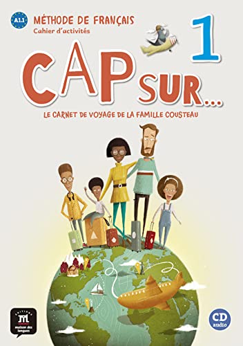 Cap sur... 1: Cahier d'activites + mp3 audio download (A1.1) von MAISON LANGUES