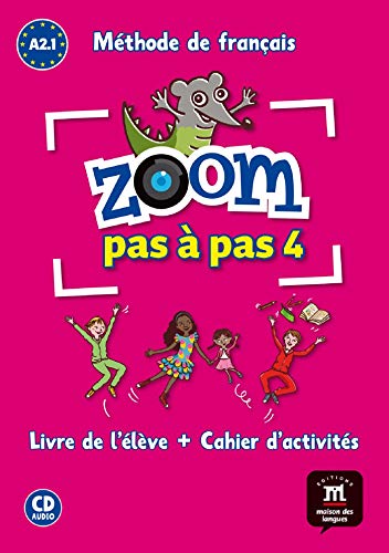 ZOOM PAS A PAS (A2.1) Pack Liv+Cah+CD: Zoom pas à pas 4 Livre de l´éleve+Cahier d'exercises + CD von DIFUSION CENTRO DE INVESTIGACION Y PUBLICACIONES DE IDIOMAS S.L.