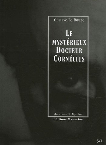 Le mystérieux Docteur Cornélius, Tomes 3 et 4 : Le sculpteur de chair humaine ; Les Lords de la von MANUCIUS