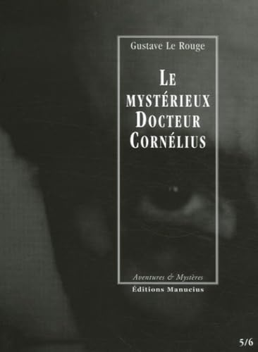 Le mystérieux Docteur Cornélius, Tomes 5 et 6 : Le secret de l'île des pendus ; Les chevaliers du chloroforme Le mystérieux Docteur Cornélius, Tomes 5 et 6 : Le secret de l'île des pendus ; Les chevaliers du chloroforme