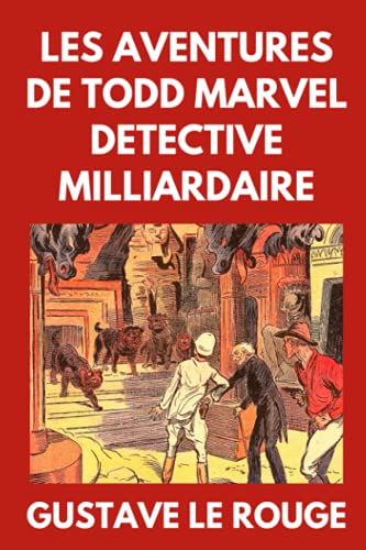 Les Aventures de Todd Marvel Détective Milliardaire: Édition Originale Collector