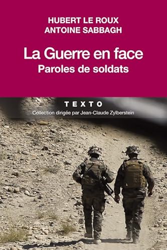 La guerre en face: PAROLES DE SOLDATS