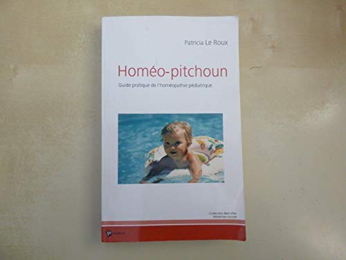Homéo-Pitchoun: Guide pratique de l'homéopathie pédiatrique von Publibook