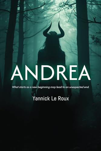 Andrea – What starts as a new beginning may lead to an unexpected end von Michael Terence Publishing