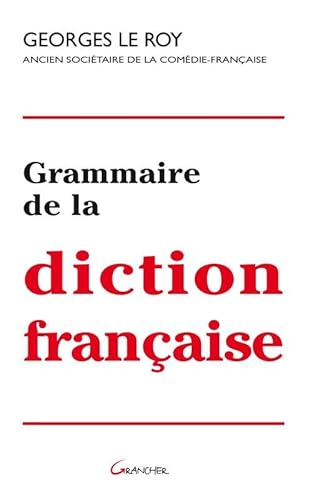 Grammaire de la diction française Grammaire de la diction française von GRANCHER