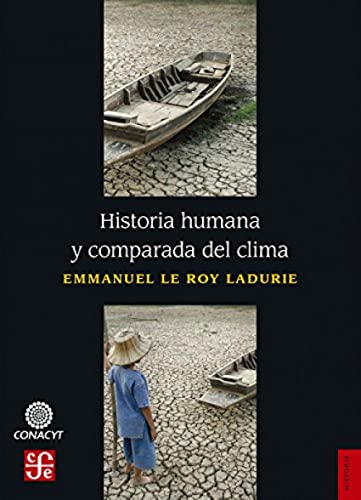 Historia humana y comparada del clima/ Human and comparative history of climate von Fondo De Cultura Economica USA