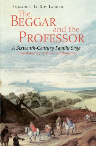 The Beggar and the Professor: A Sixteenth-Century Family Saga