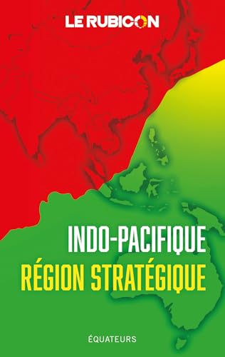 Indo-Pacifique, région stratégique von DES EQUATEURS