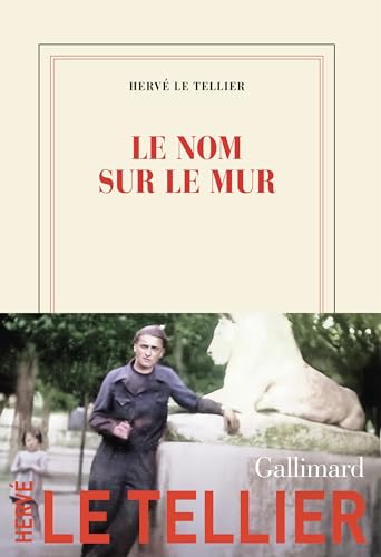 Le nom sur le mur: Roman von Gallimard