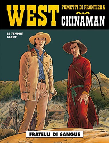 Fratelli di sangue. Chinaman (Vol. 3) (West)