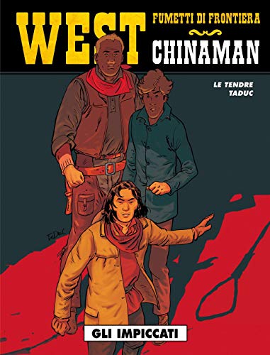 Gli impiccati. Chinaman (Vol. 4) (West) von WEST
