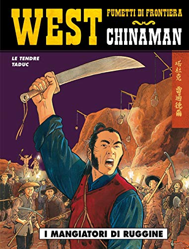 I mangiatori di ruggine. Chinaman (Vol. 2) (West)