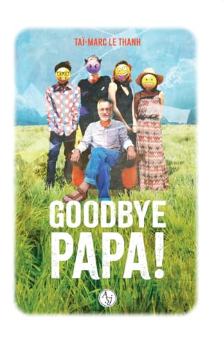Goodbye papa ! von ACTES SUD