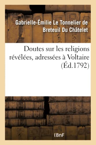 Doutes sur les religions révélées, adressées à Voltaire von HACHETTE BNF