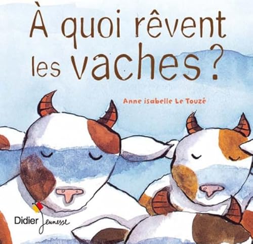 A quoi rêvent les vaches ? - poche