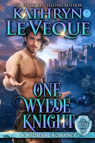One Wylde Knight: A Medieval Romance (De Reyne Domination, Band 6)