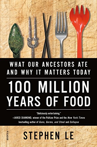 100 Million Years of Food: What Our Ancestors Ate and Why It Matters Today von Picador USA
