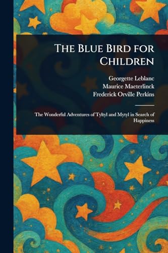 The Blue Bird for Children von Anson Street Press