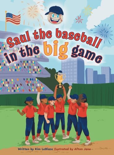 Saul the Baseball in the Big Game von FriesenPress