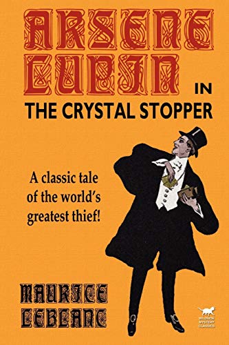Arsene Lupin in The Crystal Stopper Arsene Lupin in The Crystal Stopper