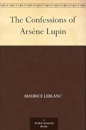 The Confessions of Arsène Lupin The Confessions of Arsène Lupin von Anson Street Press