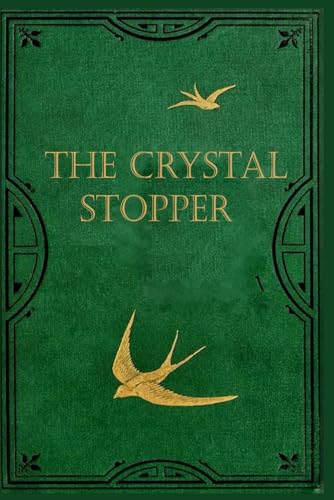 The Crystal Stopper: Arsene Lupin, With original illustrations The Crystal Stopper: Arsene Lupin, With original illustrations von Independently published