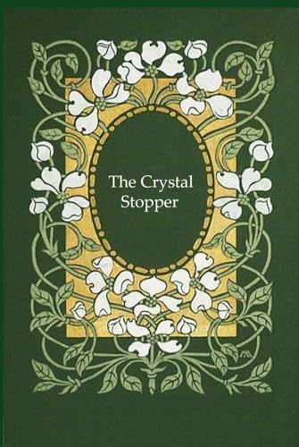 The Crystal Stopper: Arsene Lupin, With original illustrations The Crystal Stopper: Arsene Lupin, With original illustrations von Independently published