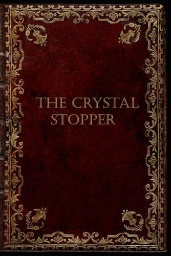 The Crystal Stopper: Arsene Lupin, With original illustrations The Crystal Stopper: Arsene Lupin, With original illustrations von Independently published