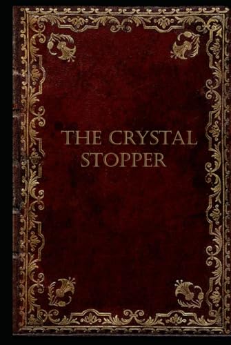 The Crystal Stopper: Arsene Lupin, With original illustrations The Crystal Stopper: Arsene Lupin, With original illustrations von Independently published