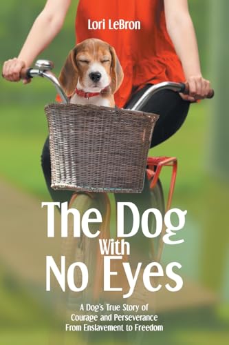The Dog With No Eyes: A Dog's True Story of Courage and Perseverance From Enslavement to Freedom The Dog With No Eyes: A Dog's True Story of Courage and Perseverance From Enslavement to Freedom von Hawes & Jenkins