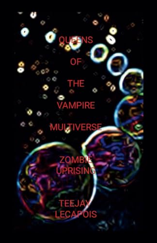 Queens Of The Vampire Multiverse : Zombie Uprising von Lulu.com