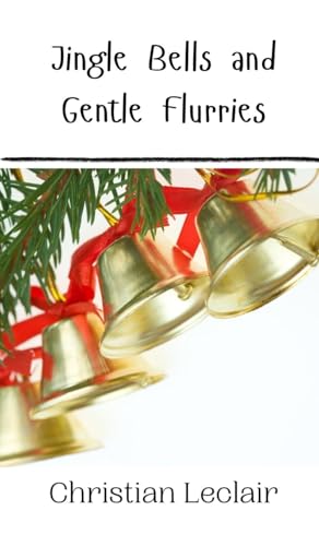 Jingle Bells and Gentle Flurries Jingle Bells and Gentle Flurries von Creative Arts Management OÜ