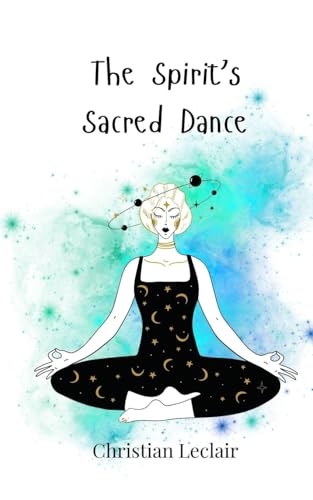 The Spirit's Sacred Dance The Spirit's Sacred Dance von Creative Arts Management OÜ