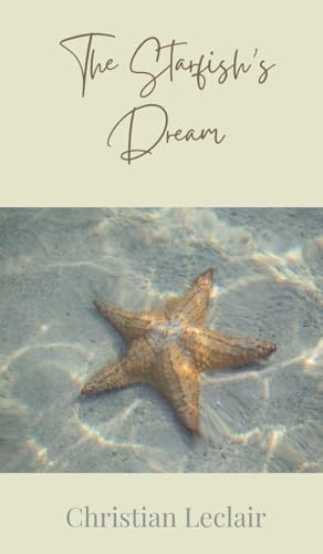 The Starfish's Dream The Starfish's Dream von Creative Arts Management OÜ
