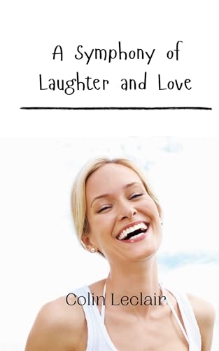 A Symphony of Laughter and Love von Creative Arts Management OÜ